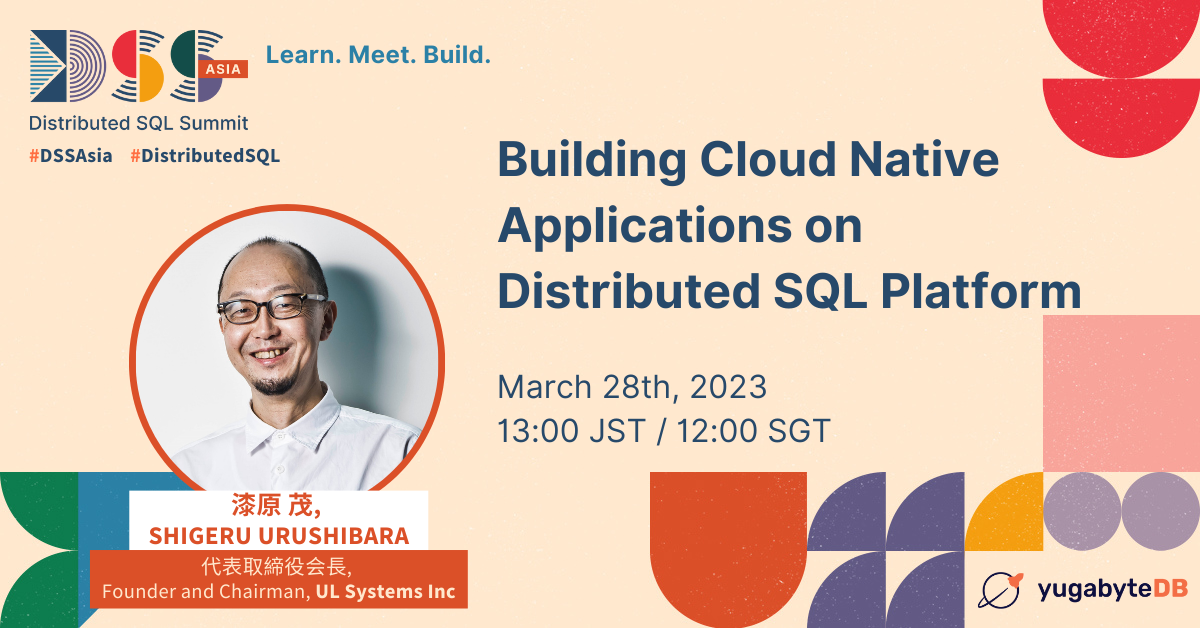 Building Cloud Native Applications on Distributed SQL Platform | ULS ...